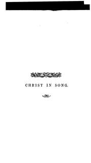 Cover of: Christ in song, hymns selected by P. Schaff