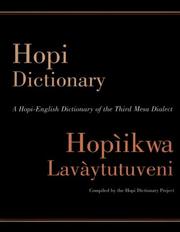 Cover of: Hopi dictionary = by compiled by the Hopi Dictionary Project, Bureau of Applied Research in Anthropology, University of Arizona.