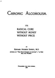 Cover of: Chronic Alcoholism: Its Cure, Without Money, Without Price