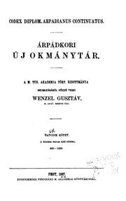 Cover of: Codex diplomaticus Arpadianus continuatus =: Árpádkori új okmánytár by Gusztáv Wenzel