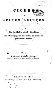 Cover of: Cicero in seinen Briefen: Ein Leitfaden durch dieselben, mit Hinweisung auf ...