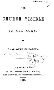 Cover of: The Church Visible in All Ages by Charlotte Elizabeth, Charlotte Elizabeth