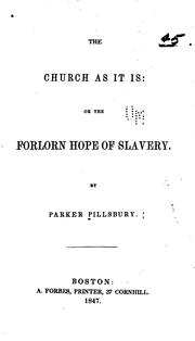 Cover of: The Church as it Is, Or, The Forlorn Hope of Slavery: Or, The Forlorn Hope ...