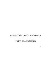 Coal-tar and ammonia by Georg Lunge