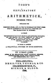 Cover of: Cobb's Explantory Arithmetick, Number Two: Containing the Compound Rules, and All that is ...