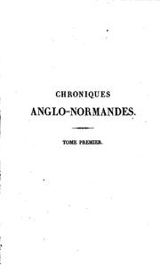 Cover of: Chroniques anglo-normandes: Recueil d'extraits et d'écrits relatifs à l ... by Francisque Michel