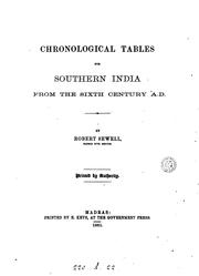 Cover of: Chronological tables for southern India, from the sixth century A.D. by Robert Sewell, Robert Sewell