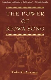 Cover of: The power of Kiowa song by Luke E. Lassiter