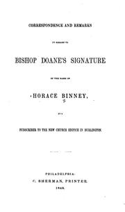 Cover of: Correspondence and Remarks in Regard to Bishop Doane's Signature of the Name of Horace Binney ...
