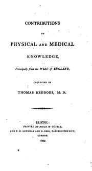 Cover of: Contributions to Physical and Medical Knowledge, Principally from the West of England ...