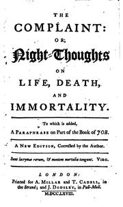 Cover of: The Complaint: On Life, Death, and Immortality. To which is Added, a ...