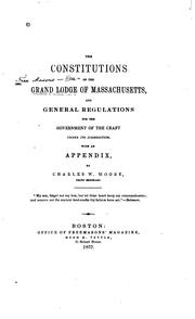 Cover of: The Constitutions of the Grand Lodge of Massachusetts, and General Regulations for the ...