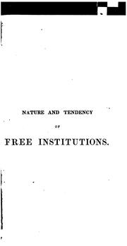 Cover of: Considerations Upon the Nature and Tendency of Free Institutions by Frederick Grimké, Frederick Grimké