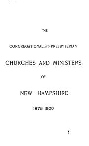 Cover of: The Congregational and Presbyterian Churches and Ministers of New Hampshire Connected with the ... | Samuel Lankton Gerould