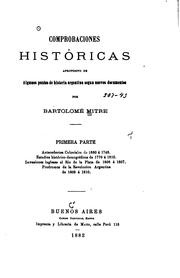Cover of: Comprobaciones históricas apropósito de algunos puntos de historia argentina segun nuevos documentos by Bartolomé Mitre