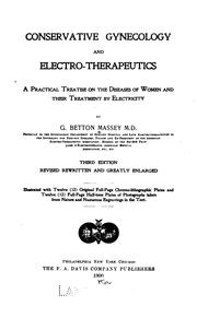 Cover of: Conservative gynecology and electro-therapeutics: A Practical Treatise on the Diseases of Women ...