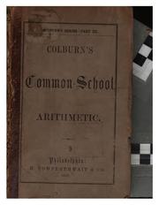 Cover of: The Common-school Arithmetic: A Practical Treatise on the Science of Numbers