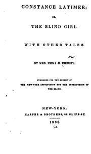 Cover of: Constance Latimer: Or, The Blind Girl ; with Other Tales