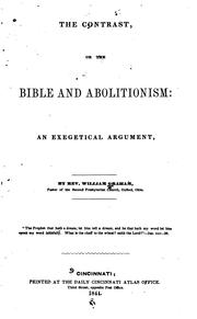 Cover of: The Contrast: Or, The Bible and Abolitionism: an Exegetical Argument