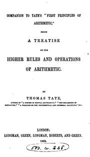 Cover of: Companion to Tate's 'First principles of arithmetic', a treatise on the higher rules and ...