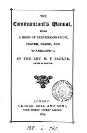 Cover of: The communicant's manual, a book of self-examination, prayer, praise, and thanksgiving