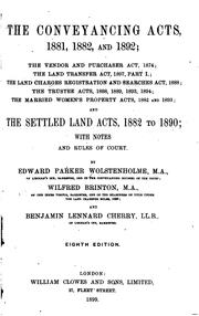 Cover of: The Conveyancing Acts, 1881, 1882, and 1892; The Vendor and Purchaser Act, 1874; The Land ...