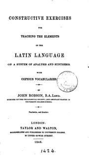 Cover of: Constructive exercises for teaching the elements of the Latin language on a system of analysis ...