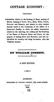 Cottage Economy: Containing Information Relative to the Brewing of Beer, Making of Bread .. by William Cobbett