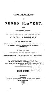 Cover of: Considerations on Negro Slavery: With Authentic Reports, Illustrative of the Actual Condition of ...