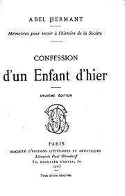 Cover of: Confession d'un enfant d'hier by Abel Hermant