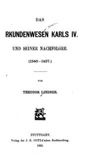 Cover of: Das Urkundenwesen Karls IV und seiner Nachfolger, 1346-1437