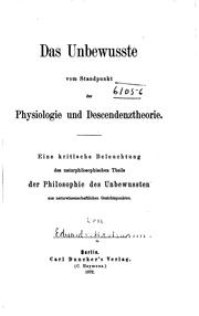 Cover of: Das Unbewusste vom Standpunkt der Physiologie und Descendenztheorie: Eine kritische Beleuchtung ... by Eduard von Hartmann