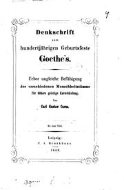 Cover of: Denkschrift zum hunderjährigen Geburtsfeste Goethe's. Ueber ungleiche Befähigung der ...