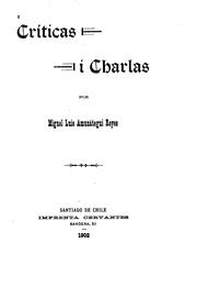 Cover of: Críticas i charlas by Miguel Luis Amunátegui Reyes