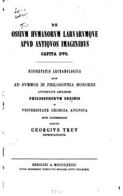 De ossium humanorum larvarumque apud antiquos imaginibus by Georg Treu