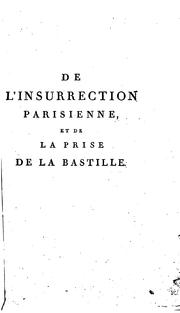 Cover of: De l'insurrection parisienne, et de la prise de la Bastille. [Followed by] Considérations ...