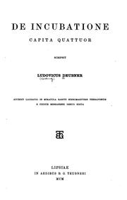 Cover of: De incubatione, capita quattuor: accedit, Laudatio in miracula sancti hieromartyris Therapontis ... by Ludwig August Deubner