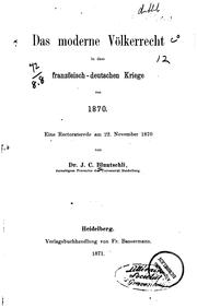 Cover of: Da moderne Völkerrecht in dem Französisch-deutschen Kriege von 1870