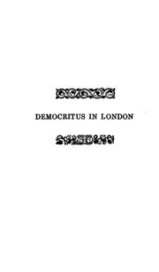 Cover of: democritus in london with the mad pranks and comical conceits of motley and robin good-fellow by George Daniel, George Daniel, William Pickering, William Pickering