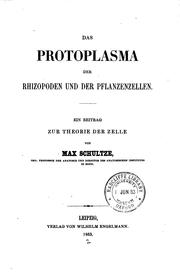 Cover of: Das Protoplasma der Rhizopoden und der Pflanzenzellen: Ein Beitrag zur Theorie der Zelle