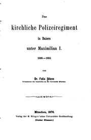 Cover of: Das kirchliche Polizeiregiment in Baiern unter Maximilian I, 1595-1651