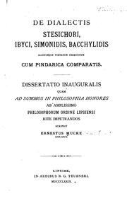 Cover of: De dialectis Stesichori, Ibyci, Simonidis, Bacchylidis: aliorumque poetarum ...