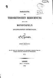 Cover of: Darlegung der theoretischen Berechnung der in den Mondtafeln angewandten Störungen by Peter Andreas Hansen
