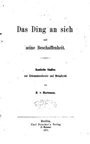 Cover of: Das Ding an sich und seine Beschaffenheit: Kantische Studien zur ... by Eduard von Hartmann