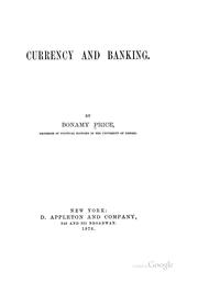 Cover of: Currency and Banking by Bonamy Price, Bonamy Price