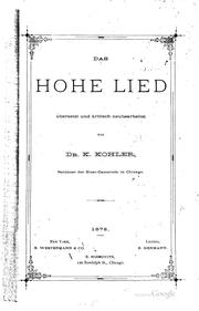 Cover of: Das hohe Lied: Übersetzt und kritisch neubearbeitet by Kaufmann Kohler