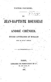 Cover of: De Jean-Baptiste Rousseau à André Chénier: Études littéraires et morales sur le XVIIIe siècle