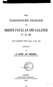 Cover of: Das exegetische Problem im Briefe Pauli an die Galater, C. 3, 20 auf Grund von Gal. 3, 15-25 geprüft