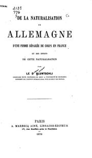 Cover of: De la naturalisation en Allemagne d'une femme séparée de corps en France et ...