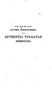 Cover of: De nomine, auctore, emendatoribus et authentia Vulgatæ dissertatio, typis Taurinens. Ital. ed by Giuseppe Brunati